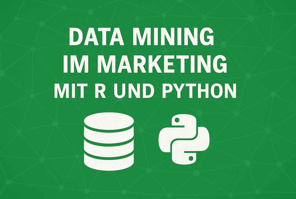 Forschungsprojekt: Data Mining im Marketing mit R und Python