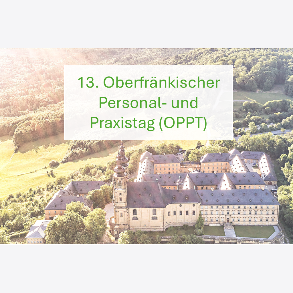 13. Oberfränkischer Personal- und Praxistag (OPPT)