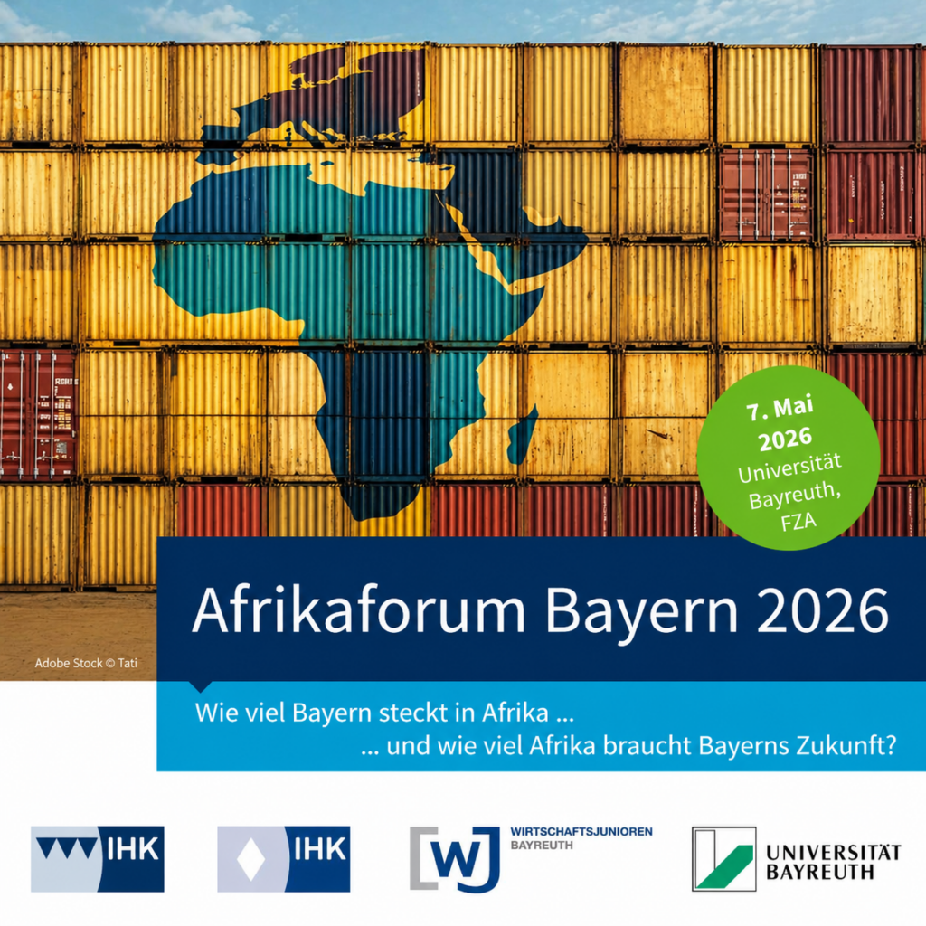 Veranstaltungsbild mit gestapelten Schiffscontainern in warmen Farben, auf denen die Silhouette Afrikas dargestellt ist. Darüber der Titel „Afrikaforum Bayern 2026“. Rechts ein grüner Kreis mit Datum und Ort „7. Mai 2026, Universität Bayreuth, FZA“. Darunter der Untertitel zur wirtschaftlichen Verbindung zwischen Bayern und Afrika sowie Logos der Partnerorganisationen.