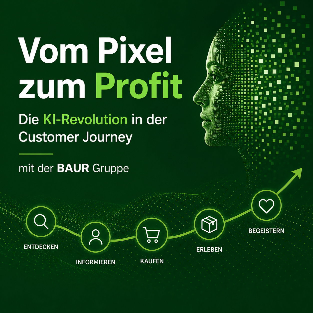 Gastvortrag: Vom Pixel zum Profit – Die KI-Revolution in der Customer Journey mit der BAUR Gruppe