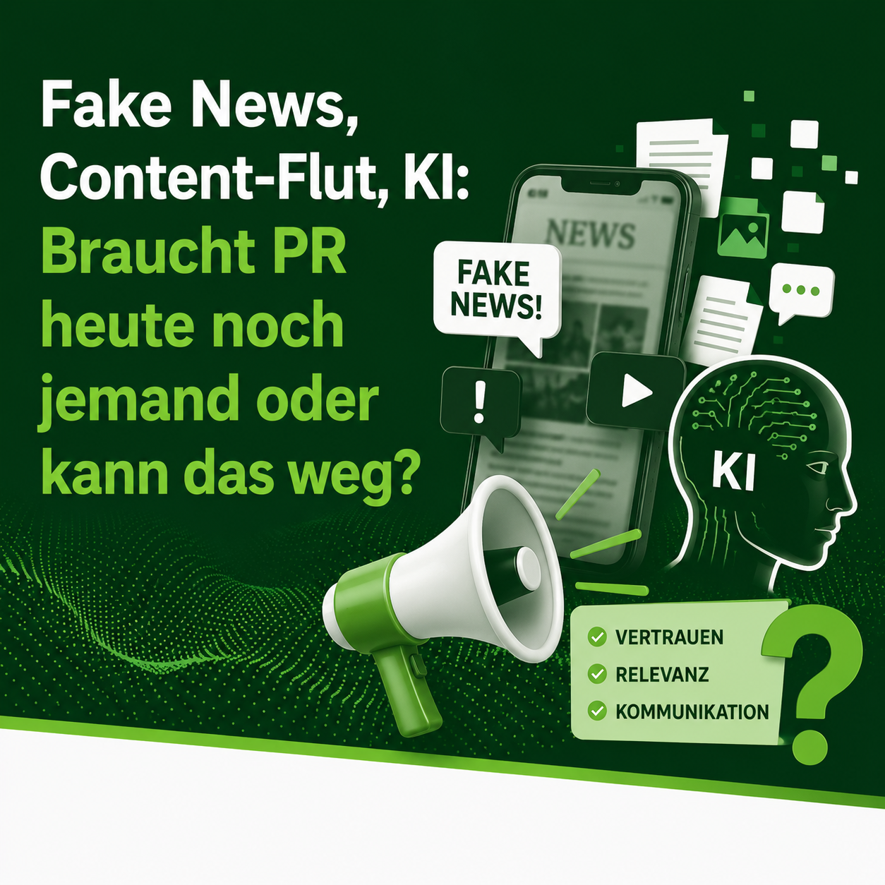 Fake News, Content-Flut, KI: Braucht PR heute noch jemand oder kann das weg? (Veranstaltungsort wird noch bekanntgegeben)